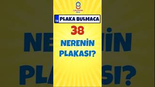 38 Nerenin Plakası? #shorts