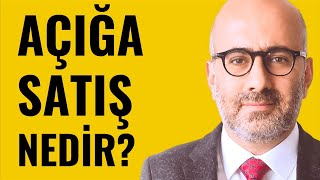 Açığa Satış Nedir?