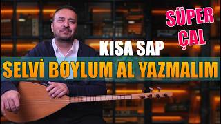 SELVİ BOYLUM AL YAZMALIM "KISA SAP SOLFEJ"