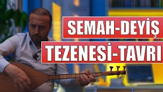 SEMAH DEYİŞ TEZENE TEKNİĞİ TIRNAK TEKNİĞİ