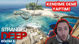 GEMİ YAPIP YILAN ADASINI BASTIM ! STRANDED DEEP (5. BÖLÜM)