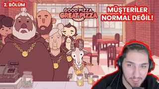 MÜŞTERİLER BENİ DELİRTTİ ! İYİ PİZZA GÜZEL PİZZA (2. BÖLÜM)