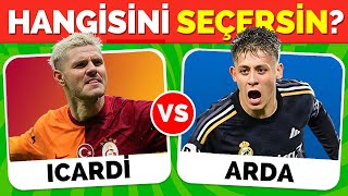 Hangisini Tercih Edersin?🤔 FUTBOL ve Futbolcular Özel ⚽ -2