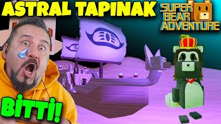 SUPER BEAR ADVENTURE ASTRAL TAPINAK BİTTİ (ben de bittim) 17. BÖLÜM