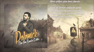 Polemick - Onu Ben Sandın Galiba ( Hint Kumaşı Albüm 2015 )