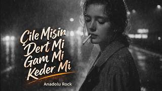 Çile Misin Dert Mi Gam Mı Keder Mi | Anadolu Rock Cover