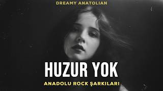 Huzur Yok | Anadolu Rock Şarkıları 2026