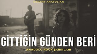 Gittiğin Günden Beri | Anadolu Folk Rock Şarkı