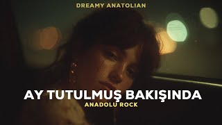Ay Tutulmuş Bakışında | Anadolu Rock
