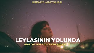 Leylasının Yolunda | Anatolian Rock
