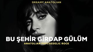 Bu Şehir Girdap Gülüm | Psychedelic Anatolian 70s Turkish Rock Cover