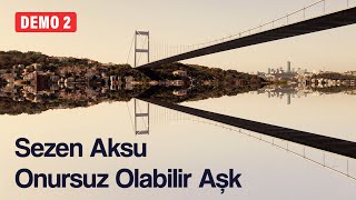 Sezen Aksu - Onursuz Olabilir Aşk  (Official Video)