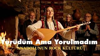 Yürüdüm Ama Yorulmadım| Anatolian Psych Rock (Orijinal)