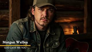 Morgan Wallen - God Gave Me You (Official Music Video)