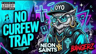 No Curfew Trap: Neon Saints