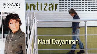 İntizar - Nasıl Dayanırsın (Offical Audio)