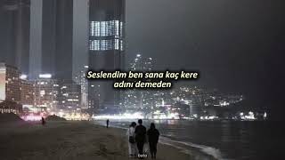 Kalan olmadın giden olmadın bana bir kere gülen olmadın