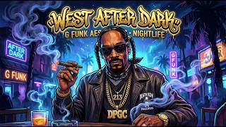 West After Dark 🌃 Snoop Dogg, Dr. Dre, Nate Dogg – G-Funk Nightlife Cover Style