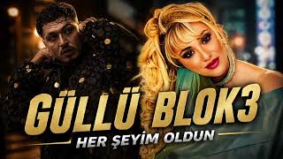 Blok3 & Güllü - Her Şeyim Oldun