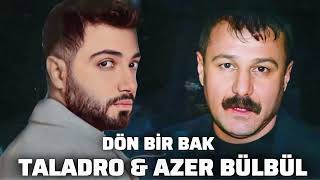 Taladro & Azer BülBül - Dön Bir Bak (2026)