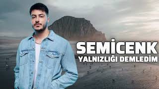 Semicenk - Yalnızlığı Demledim(2026)