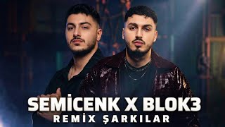 Semicenk & Blok3 - Remix Şarkılar (2026)