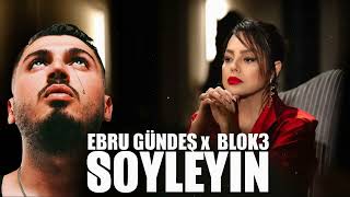 Ebru Gündeş & Blok3 - Söyleyin (2026)