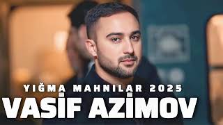 Vasif Azimov - Yığma Mahnılar (2025) Remix