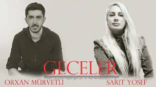 Orxan Murvetli & Sarit Yosef  - Geceler (2023) YENI