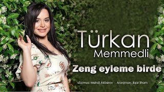 Turkan Memmedli- Zeng eyleme birde 2023( Official Music Video)