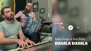 Samir Abisov - Turk Mahnisi (Damla Damla) 2022 YENI