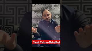 Samil Veliyev- Mehebbet