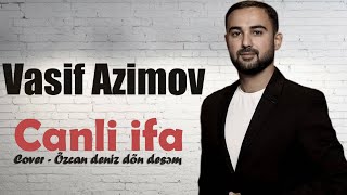 Vasif Azimov - DÖN DESEM Cover ifa (2021)YENİ