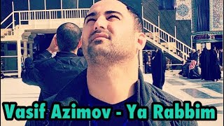 Vasif Azimov - Ya Rebbim 2018 Yeni | Azeri Music [OFFICIAL]