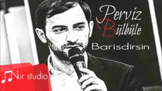 Perviz Bulbule - Barisdirsin (2016)