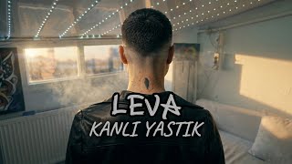 🎧 Leva - KANLI YASTIK | •Official Video•