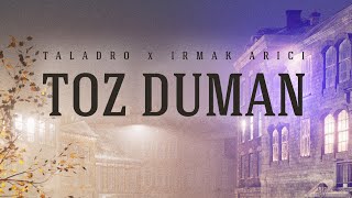 Taladro x Irmak Arıcı - Toz Duman