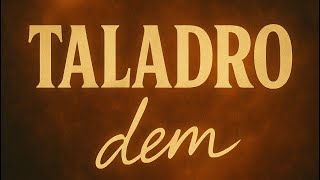 Taladro - Dem