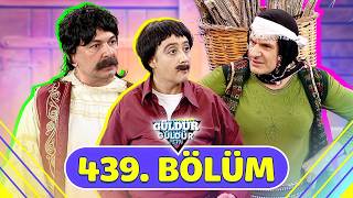 Güldür Güldür Show 439. Bölüm
