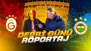 GALATASARAY - FENERBAHÇE DERBİSİ | Taraftarın Nabzı