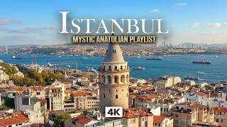 ISTANBUL in 4K – Relaxing Anatolian Music | Galata Tower & Bosphorus Aerial Drone