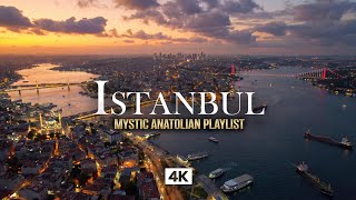 ISTANBUL in 4K – Bosphorus Sunset Drone with Relaxing Anatolian Mystic Music | Cinematic Aerial View