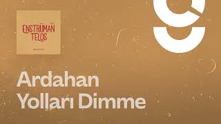 Ardahan Yolları Dimme - g. Enstrümantal