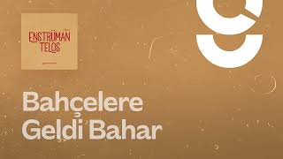 Bahçelere Geldi Bahar - g. Enstrümantal