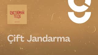 Çift Jandarma - g. Enstrümantal
