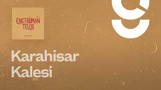 Karahisar Kalesi - g. Enstrümantal