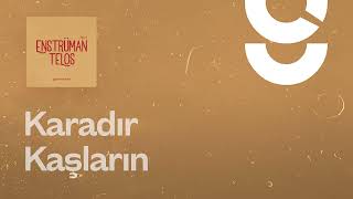 Karadır Kaşların - g. Enstrümantal