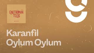 Karanfil Oylum Oylum - g. Enstrümantal