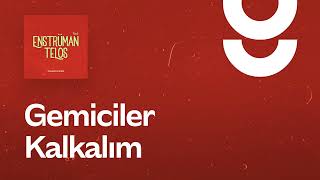 Gemiciler Kalkalım - g. Enstrümantal
