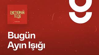 Bugün Ayın Işığı - g. Enstrümantal